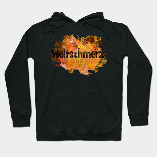 Weltschmerz - German - comparing reality to idealism Hoodie by Happyoninside